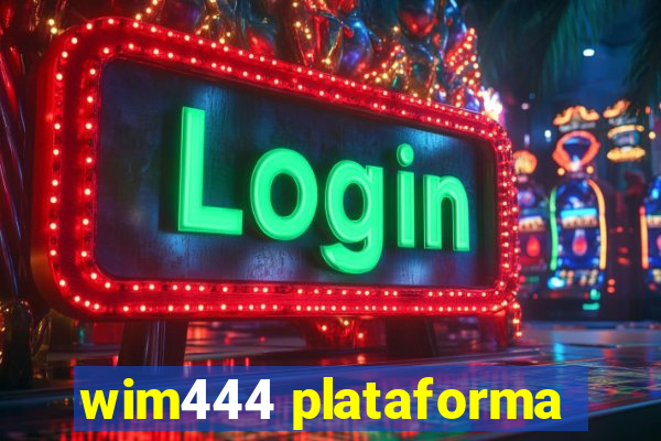 wim444 plataforma